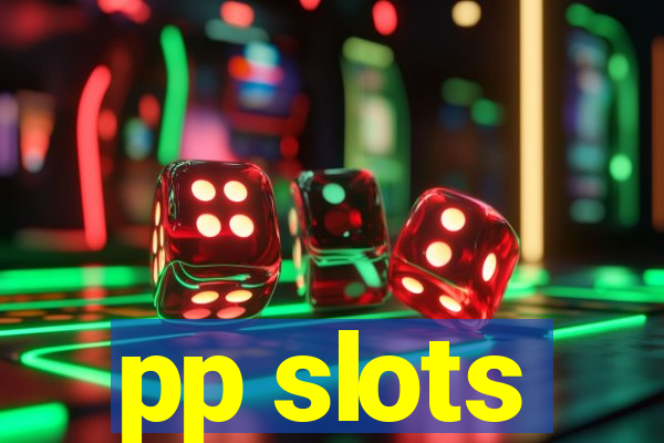 pp slots